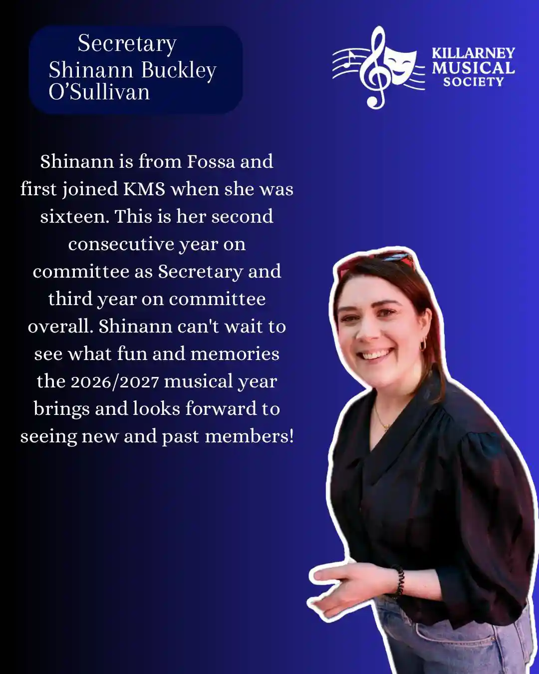 Shinann Buckely O'Sullivan - Secretary with Killarney Musical Society